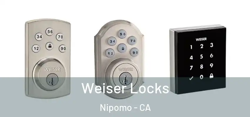  Weiser Locks Nipomo - CA